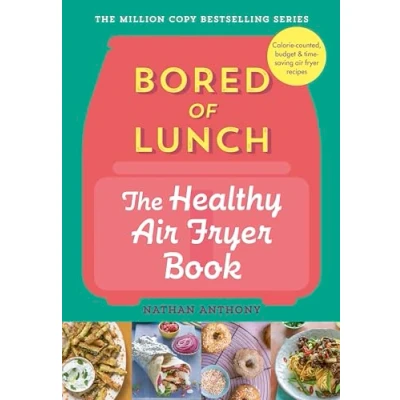 Imagen de Bored Of Lunch: The Healthy Air Fryer Book
