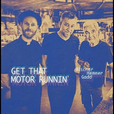 Imagen de Get That Motor Runnin&#039; W/M. Blicher &amp; D. Hemmer [Vinilo]