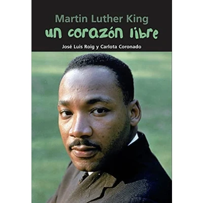 Imagen de Martin Luther King. Un corazón libre: 11 (Biografía joven)