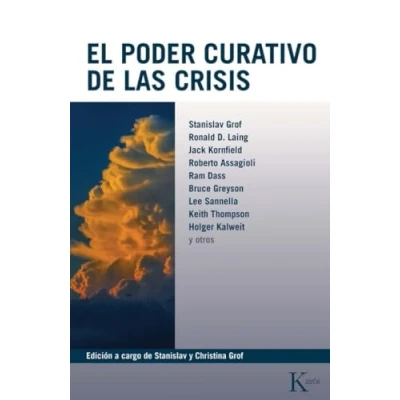 Imagen de El poder curativo de las crisis (Biblioteca la Nueva Conciencia)