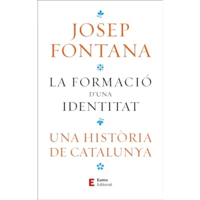 Imagen de La Formacio D&#039;una Identitat Una Historia de Catalunya: història Catalunya (Història i territori)