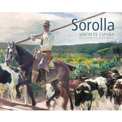 Imagen de Sorolla. Visión De España En La Hispanic Society Of America (SIN COLECCION)