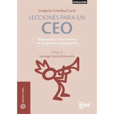 Imagen de Lecciones para un CEO: Respuestas a los errores en la gestión empresarial (Divulgación)