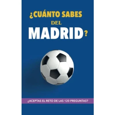 Imagen de ¿Cuánto sabes del Madrid?: ¿Aceptas el reto de las 120 preguntas? Regalo para seguidores Madrid, un libro aficionados al equipo blanco. Merengues.