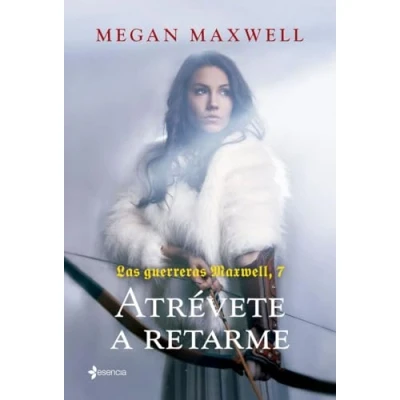 Imagen de Las Guerreras Maxwell, 7: Atrévete A Retarme Megan Maxwell