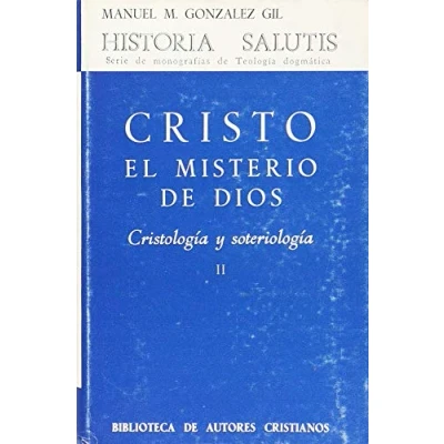 Imagen de Cristo, el misterio de Dios. Cristología y soteriología. II: 2 (NORMAL)
