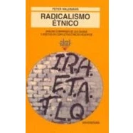Imagen de Radicalismo Etnico: Analisis Comparado De Las Causas Y Efectos En Conf