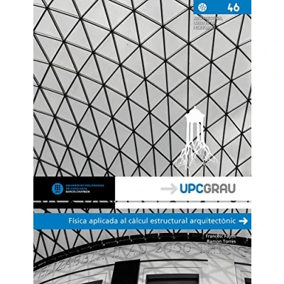 Imagen de Física aplicada al càlcul estructural arquitectònic: 46 (UPCGrau)