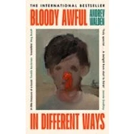 Imagen de Bloody Awful In Different Ways (ebook)