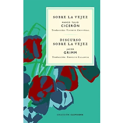 Imagen de sobre la vejez/ Discurso vejez: 4 (Colección Clepsidra)