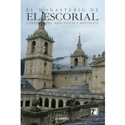 Imagen de El Monasterio de Escorial, Curiosidades, Anécdotas y Misterios