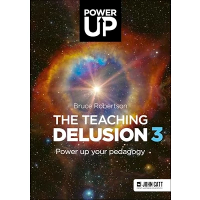 Imagen de The Teaching Delusion 3: Power Up Your Pedagogy (ebook)