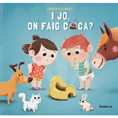 Imagen de I jo, on faig caca?: 0 (Llibres de cartó)