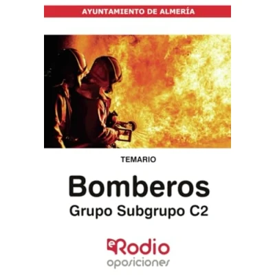 Imagen de Bomberos. Grupo/Subgrupo C2. Ayuntamiento de Almería. Temario (OPOSICIONES)