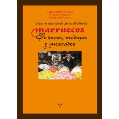 Imagen de El Que No Sepa Sonreir Abra Tienda. Marruecos De Zocos M Edinas