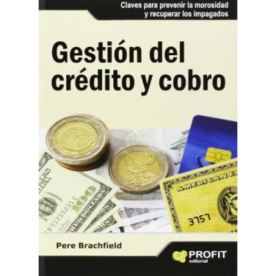 Imagen de Gestion Del Credito Y Cobro Claves Para Prevenir La Morosidad Recuperar Los Impagados (SIN COLECCION)
