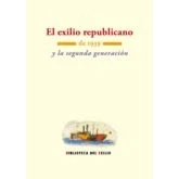 Imagen de El Exilio Republicano De 1939 Y La Segunda Generacion