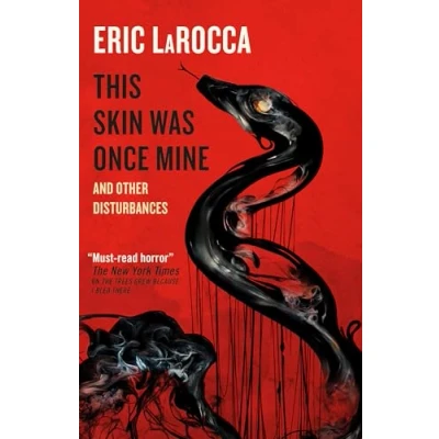 Imagen de This Skin Was Once Mine And Other Disturbances (ebook)
