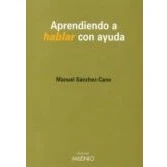 Imagen de Aprendiendo A Hablar Con Ayuda: Premio Batec 1998 La Investigac Ion