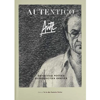 Imagen de Auténtico: ANTOLOGÍA POÉTICA &amp; RETROSPECTIVA GRÁFICA: 6 (libre libro)