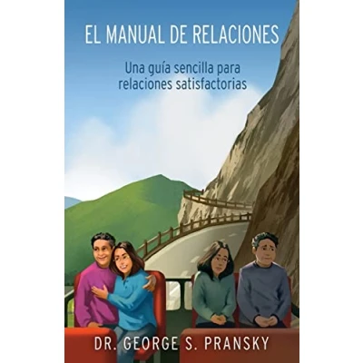 Imagen de El manual de relaciones: Una guia sencilla para relaciones satisfactorias