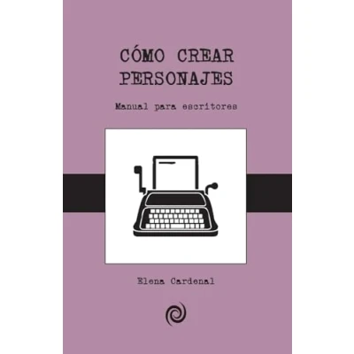 Imagen de Como crear personajes: Guia para principiantes: 4 (Material escritores)