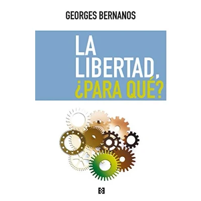 Imagen de Libertad ﾿para Que: La liberté, pour quoi faire?: 63 (NUEVO ENSAYO)