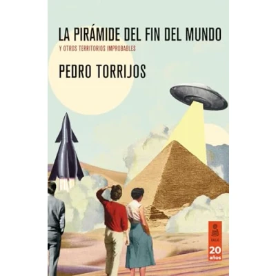Imagen de La pirámide del fin mundo: y otros territorios improbables (Kailas No Ficción)
