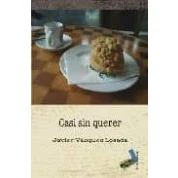 Imagen de Casi Sin Querer