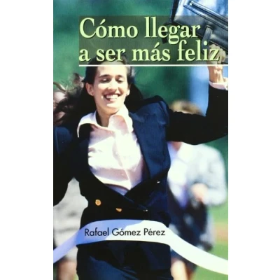 Imagen de Cómo llegar a ser más feliz (Yumelia)