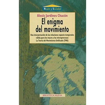 Imagen de El enigma del movimiento: Una interpretación de la Teoría Movimiento Unificado (RAZON Y SOCIEDAD)