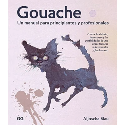 Imagen de Gouache: Un manual para principiantes y profesionales (SIN COLECCION)