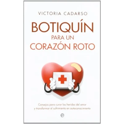Imagen de Botiquín para un corazón roto : consejos curar las heridas del amor y transformar el sufrimiento en autoconocimiento