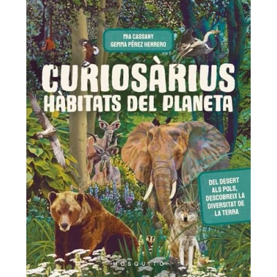Imagen de Curiosàrius. Hàbitats Del planeta: desert als pols, descobreix la diversitat de Terra