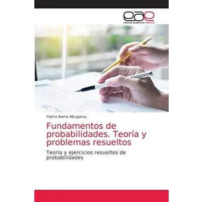 Imagen de Fundamentos de probabilidades. Teoría y problemas resueltos: ejercicios resueltos probabilidades