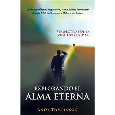 Imagen de Explorando El Alma Eterna Perspectivas de La Vida Entre Vidas