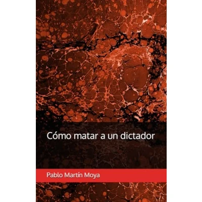 Imagen de Cómo matar a un dictador