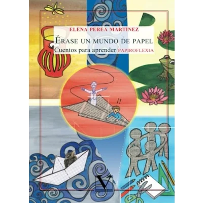 Imagen de Érase un mundo de papel: Cuentos para aprender papiroflexia (Infantil Juvenil)