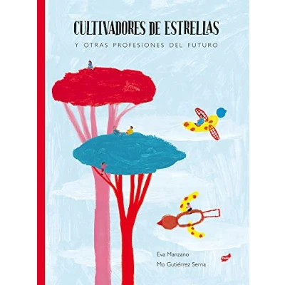 Imagen de Cultivadores de estrellas: Y Otras Profesiones del Futuro (Trampantojo)