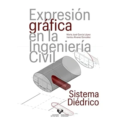 Imagen de Expresión gráfica en la Ingeniería Civil. Sistema diédrico (Manuales Universitarios)