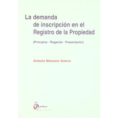 Imagen de Demanda de inscripcion en el registro la propiedad (principios rogacion presentacion) (SIN COLECCION)