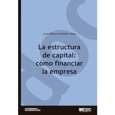 Imagen de Estructura de Capital: Cómo Financiar La Empresa (Cuadernos documentación)