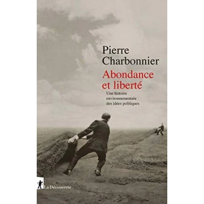 Imagen de Abondance Et Liberté : Une Histoire Environnementale Des Idées Politiq
