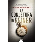 Imagen de La conjetura DE Reiner (ALGAIDA LITERARIA PREMIO ATENEO JOVEN SEVILLA)