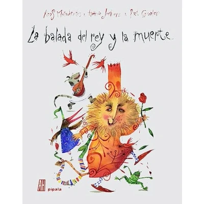 Imagen de LA BALADA DEL REY Y DE MUERTE (PIPALA)