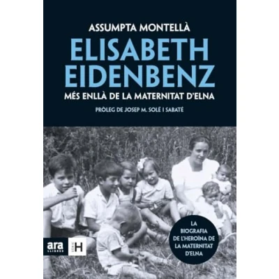 Imagen de Elisabeth Eidenbenz. Més Enllà De La Maternitat D&#039;Elna (SERIE H)