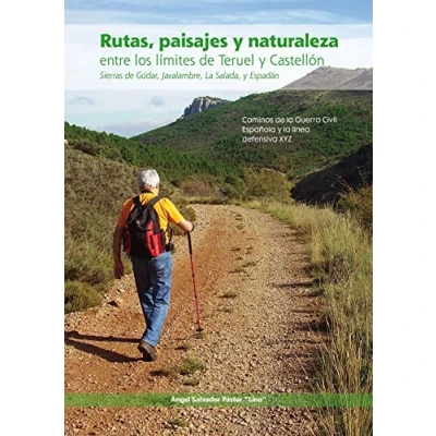 Imagen de Rutas, paisaje y naturaleza entre los límites de Teruel Castellón: Sierras Gúdar, Javalambre, la Salada Espadán. Caminos Guerra Civil Española línea defensiva XYZ