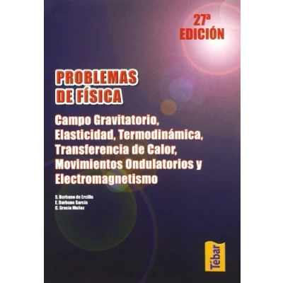 Imagen de Problemas de Física. Campo gravitatorio, elasticidad, termodinámica, transferencia calor, movimientos ondulatorios y electromagnetismo (SIN COLECCION)
