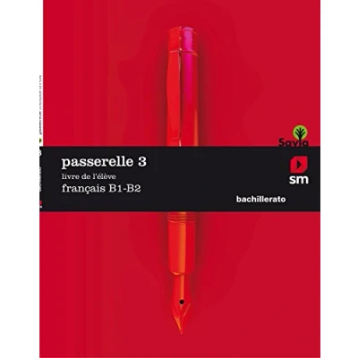 Imagen de Passerelle 3 B1 b2 + Sa 2º Bachillerato Mec Frances Ed. 2018