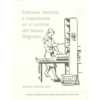 Imagen de Editores, libreros e impresores en el umbral del Nuevo Régimen: 7 (Serie 23 de abril)